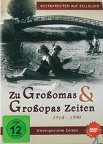 Film: Zu Großomas & Großopas Zeiten - 1910-1950