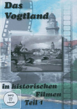 Film: Das Vogtland in historischen Filmen Teil 1