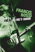 Film: Francis Rossi - Live at St. Luke's London