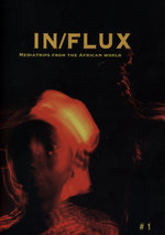 Film: IN/FLUX 1 - Mediatrips from the African World
