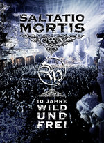 Film: Saltatio Mortis - 10 Jahre wild und frei (+ CD)