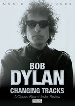 Film: Bob Dylan - Changing Tracks/Rock Milestones