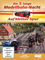 Film: Die 5. lange Modellbahn-Nacht - Auf kleiner Spur