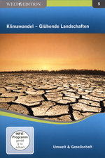 Film: Klimawandel - Glühende Landschaften - Welt Ed. 5