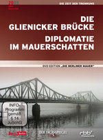 Film: Die Glienicker Brücke/Diplomatie im Mauersch...