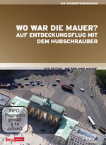 Film: Wo war die Mauer? - Auf Entdeckungsflug mit ...
