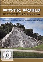 Film: Mystic World - Kultstätten der Maya & Inka