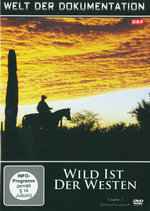 Film: Wild ist der Westen - Welt der Dokumentationen