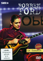 Film: Robben Ford - In Concert