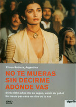 Film: No te mueras sin decirme adonde vas... (OmU)