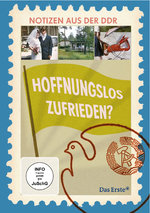 Film: Hoffnungslos zufrieden? - Notizen aus der DDR