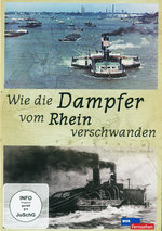 Film: Wie die Dampfer vom Rhein verschwanden