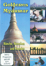 Film: Goldenes Myanmar - Mönche, Menschen und Pagoden