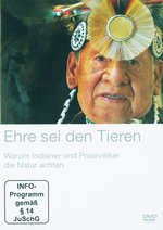 Film: Ehre sei den Tieren - Warum Indianer und ...