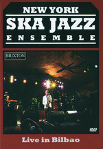 Film: New York Ska-Jazz Ensemble - Live In Bilbao