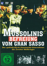 Film: Mussolinis Befreiung von Gran Sasso