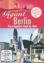Film: Gigant Berlin - Die erregendste Stadt der Welt