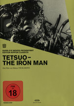 Film: Tetsuo 1 - The Iron Man - Edition Nippon Class.