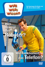 Film: Willi wills wissen - Was bewegt den Roboter?/...