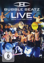 Film: Bubble Beatz - Live Don't Litter Tour