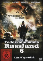 Film: Todeskommando Russland 6 - Kein Weg zurück!