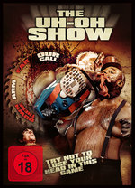 Film: The UH-OH Show - Ultimate Uncut Version