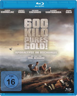 Film: 600 Kilo pures Gold! - Apokalypse im Dschungel