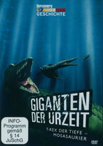 Film: Giganten der Urzeit - T-REX der Tiefe: Mosasaur.