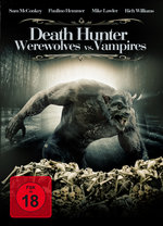 Film: Death Hunter - Werevolves vs. Vampires - Uncut