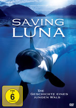 Film: Saving Luna - Die Geschichte eines jungen Wals