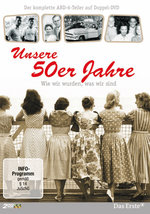 Film: Unsere 50er Jahre - Wie wir wurden,... [2 DVDs]