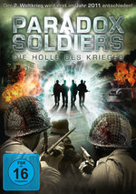 Film: Paradox Soldiers - Die Hölle des Krieges