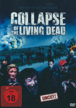 Film: Collapse of the Living Dead - Uncut