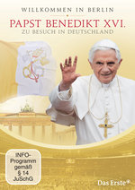 Film: Willkommen in Berlin - Papst Benedikt XVI. zu...