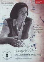 Film: Zeitschleifen - Im Dialog mit Christa Wolf