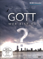 Film: Gott - Wer bist Du?