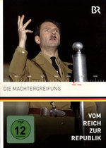 Film: Vom Reich zur Republik - Die Machtergreifung