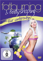 Film: Fatburning & bodyshape für unterwegs!