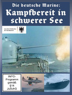 Film: Die deutsche Marine: Kampfbereit in schwerer See