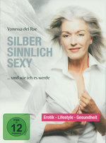 Film: Silber, sinnlich, sexy ... und wie ich es werde