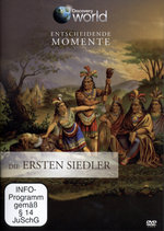 Film: Entscheidende Momente - Die ersten Siedler