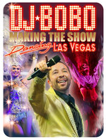Film: DJ Bobo - Dancing Las Vegas/Making The Show