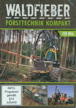 Film: Waldfieber - Forsttechnik kompakt