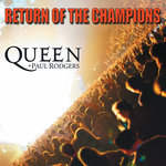 Film: Queen + Paul Rodgers - Return Of The Champions