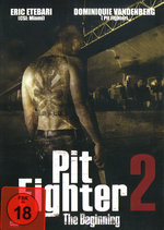 Film: Pit Fighter 2 - The Beginning