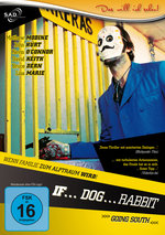 Film: If ... Dog ... Rabbit - Going South