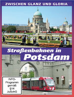 Film: Straßenbahnen in Potsdam - Zwischen Glanz und Gl