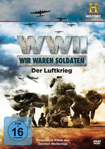 Film: WWII - Wir waren Soldaten - Der Luftkrieg