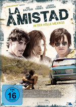 Film: La Amistad - In der Hölle Mexikos