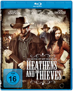 Film: Heathens and Thieves - Das Glück ist mit dem...